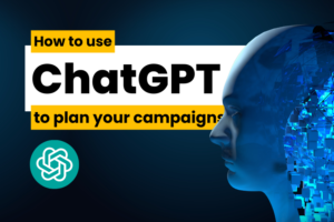 How to plan your marketing campaigns with ChatGPT